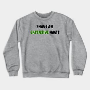 I have an expensive habit… Crafting Crewneck Sweatshirt